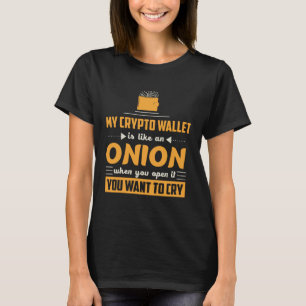 Camiseta Carteira de criptomoeda como cebola faz você chora
