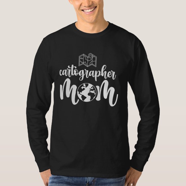 Camiseta Cartographer Mom Job Cartography Cartographers Map (Frente)