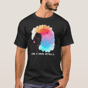 Camiseta Casa Afro-Americana Onde A Mãe Está