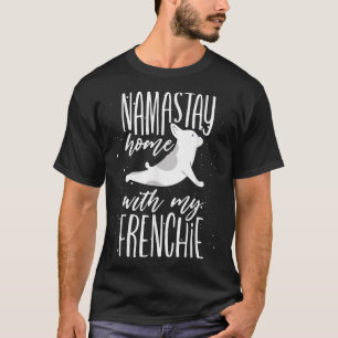Camiseta Casa Bonita De Namastay Com O Meu Bulldog Francês
