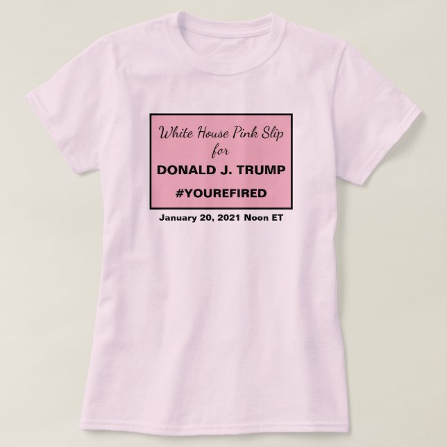 Camiseta Casa Branca, Pink Slip for Ides of Trump Resistanc (Frente do Design)