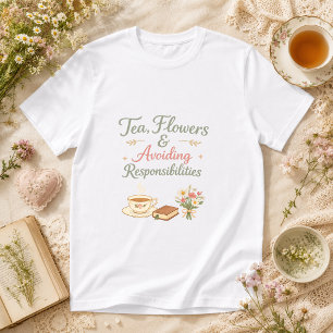 Camiseta casa de chá, flores & evitando responsabilidades