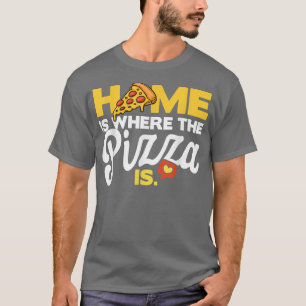 Camiseta Casa É Onde A Pizza É Pizza Lover Pizza Itali
