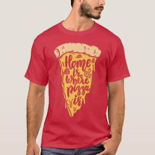 Camiseta Casa É Onde A Pizza É Pizza Lover Pizza Itali