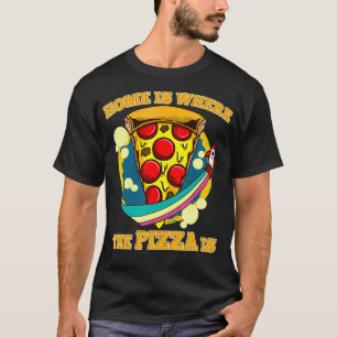 Camiseta Casa É Onde A Pizza É Pizza Piece Com Foguete