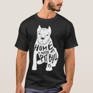 Camiseta Casa É Onde O Meu Touro De Pit Está