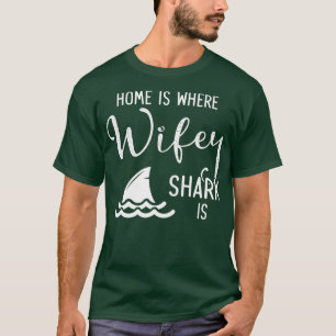 Camiseta Casa É Onde O Tubarão Esposa É A Fiança Do Esp