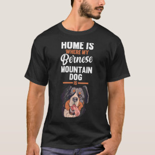 Camiseta Casa Onde Minha Montanha Bernesa Está