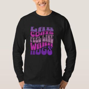 Camiseta Casacos De Laboratório Sentem-Se Como Abraços Quen