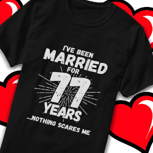 Camiseta Casado 77 Anos Engraçado 77.º Aniversário de Casam