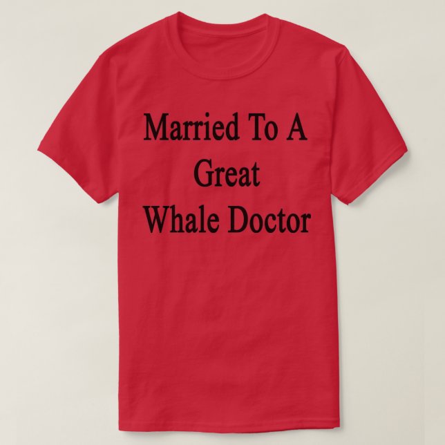 Camiseta Casado Com Um Médico De Baleia Excelente (Frente do Design)