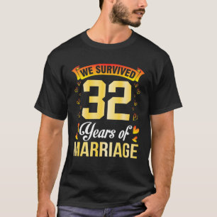 Camiseta Casado De Esposa Marido Que Sobrevivemos A 32 Anos