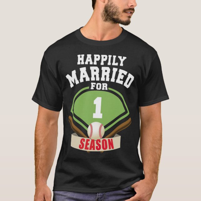 Camiseta Casado feliz por 1 Casamento de Baseball Season An (Frente)