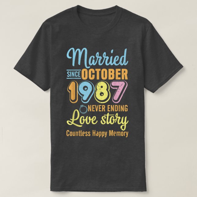 Camiseta Casados Desde Outubro de 1987 Nunca Acaba História (Frente do Design)
