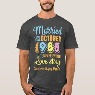 Camiseta Casados Desde Outubro de 1988 Nunca Terminam a His