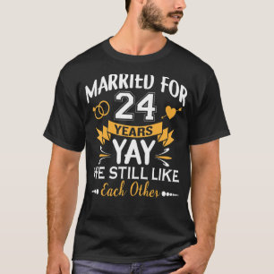 Camiseta Casados Por 24 Anos Ainda Gostamos Um Do Outro Ann