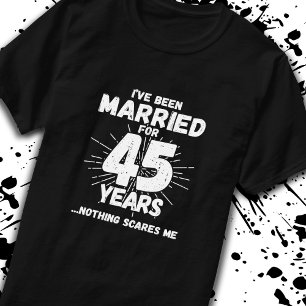 Camiseta Casais Casados 45 Anos - 45 Anos Engraçados