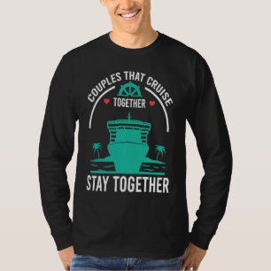 Camiseta Casais Que Cruzam Juntos Permanecem Juntos Cruisin