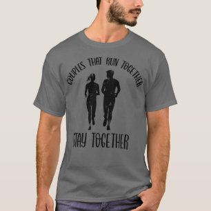 Camiseta Casais Que Funcionam Juntos, Fiquem Juntos