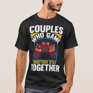 Camiseta Casais Que Jogam Juntos Fiquem Juntos Jogo De Víde