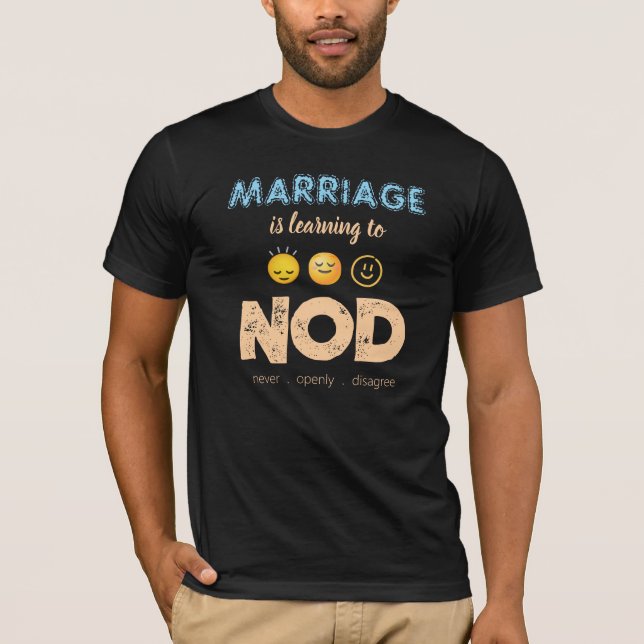 Camiseta Casamento É Aprender a Concordar Marido Engraçado (Frente)