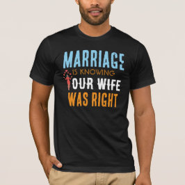 Camiseta Casamento É Saber Que Sua Esposa Estava Certa Cami
