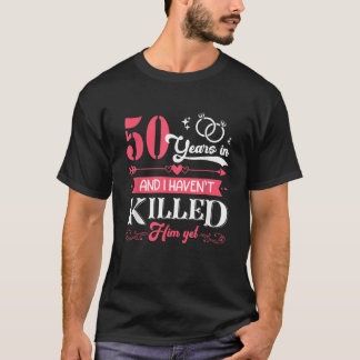 Camiseta Casamento engraçado de 50 anos e eu não o matei