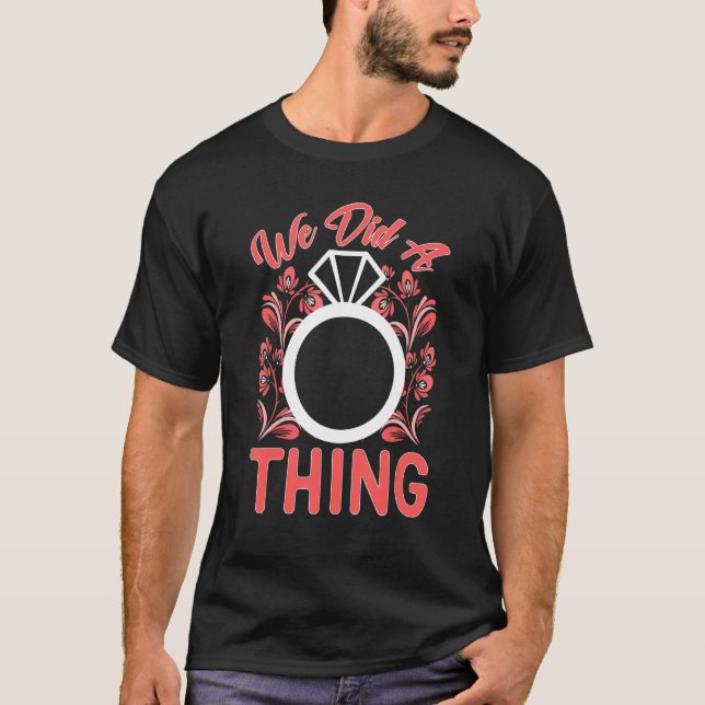 Camiseta Casamento Fizemos Uma Coisa (Frente)