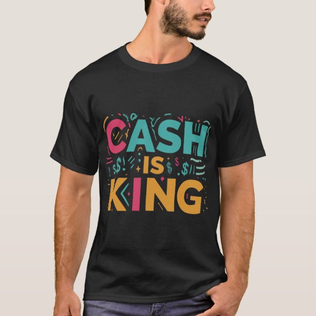 Camiseta Cash Is King (Frente)