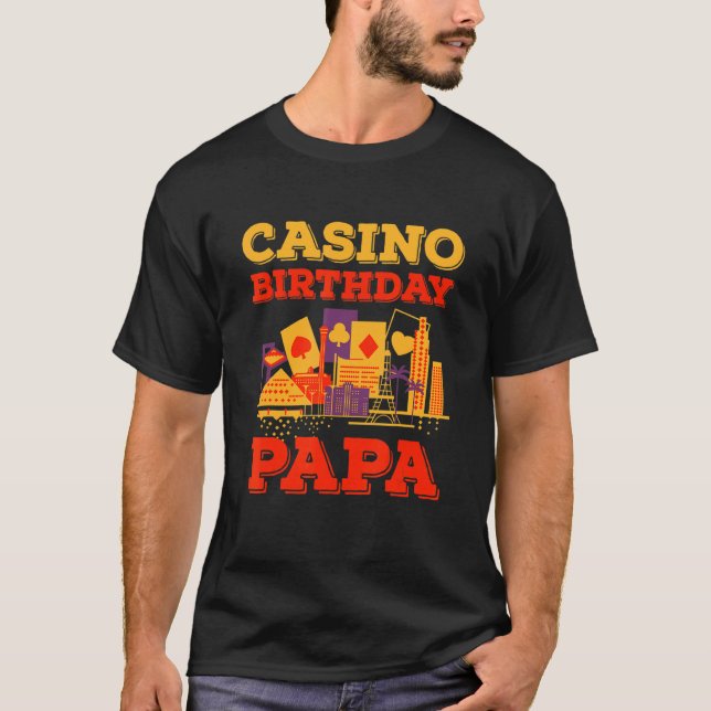 Camiseta Casino Birthday Papa Gambler Poker Jogo  (Frente)