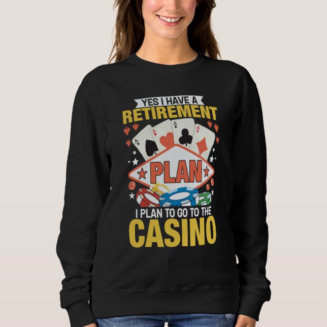 Camiseta Casino Poker Gambler Yes I Do Have A Retirement Pl (Frente)