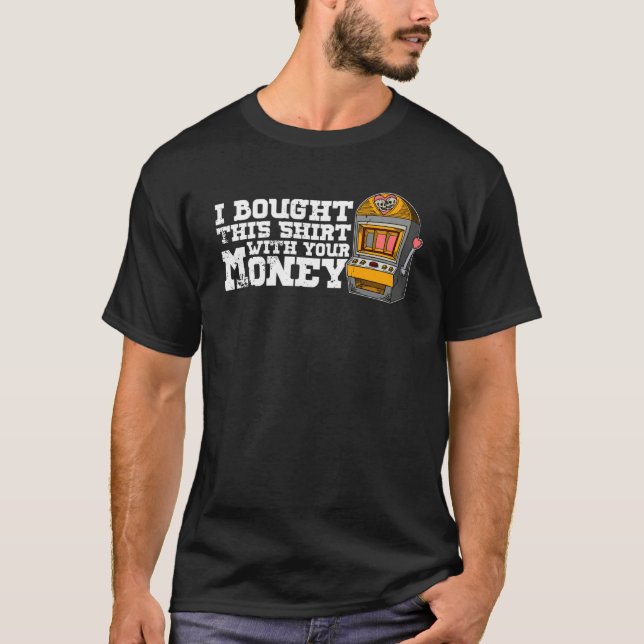 Camiseta Casino slot machines gambler gambling pub saying   (Frente)
