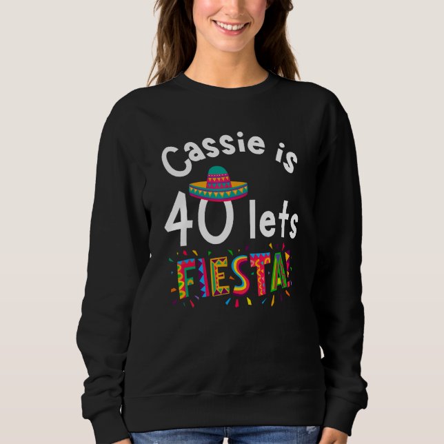 Camiseta Cassie is 40 Let s Fiesta (Frente)