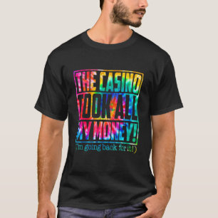 Camiseta Cassino de Jogos   O Cassino Levou Todo o Meu Dinh