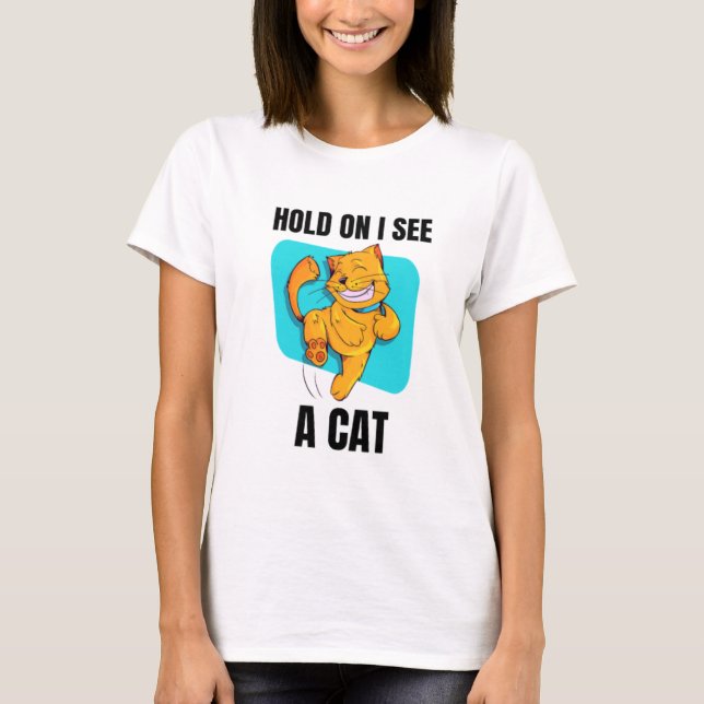 Camiseta Cat Aover Cat Mãe Engraçado Esperar Eu Vejo Um Gat (Frente)