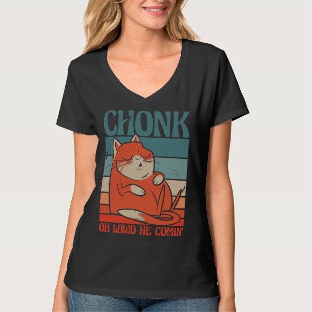 Camiseta Cat Chonk Oh lawd he comin (Frente)