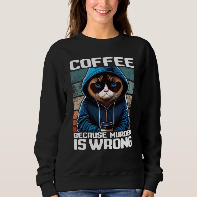 Camiseta Cat Coffee I Coffee because murder is wrong  1 (Frente)