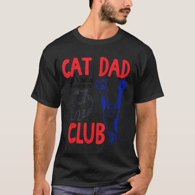 Camiseta Cat Dad Club Life Is Better With Cats Father's Day (Frente)