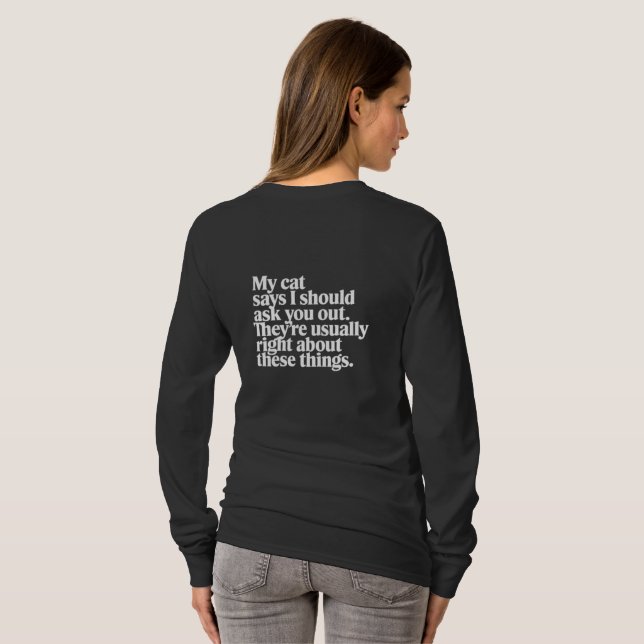 Camiseta Cat Dating Advice Quote | Funny Pet Lover  (Parte Traseira Completa)