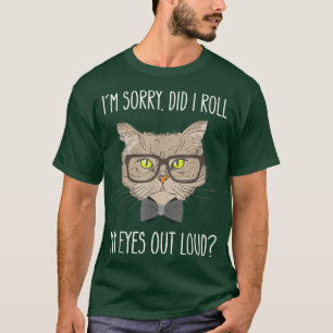 Camiseta Cat, desculpe, eu coloquei meus olhos em voz alta