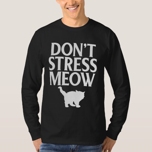 Camiseta Cat  Don t Stress Meow Kitty Kitten (Frente)