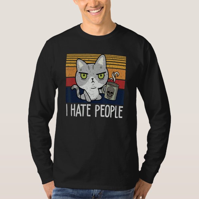 Camiseta Cat drinking coffee and hate people  I hate People (Frente)
