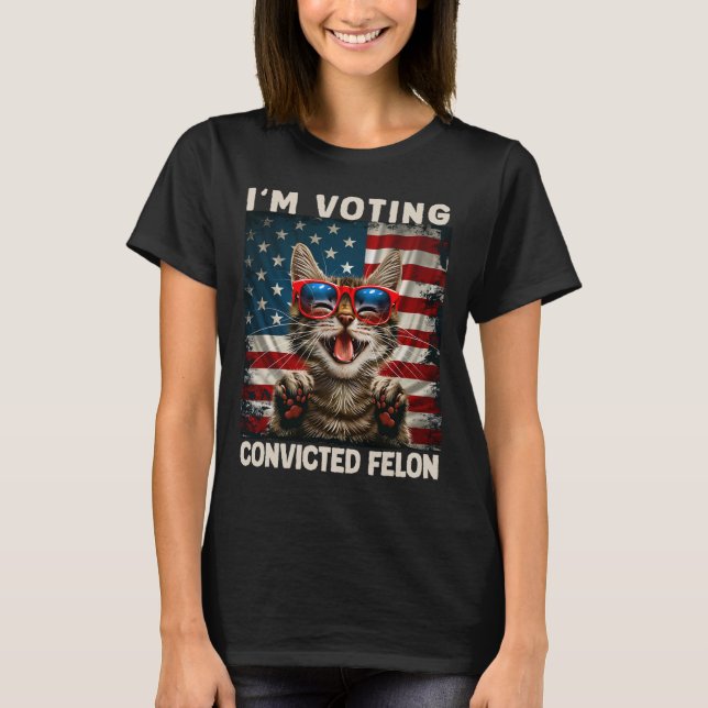 Camiseta Cat, estou votando condenado Felon (Frente)
