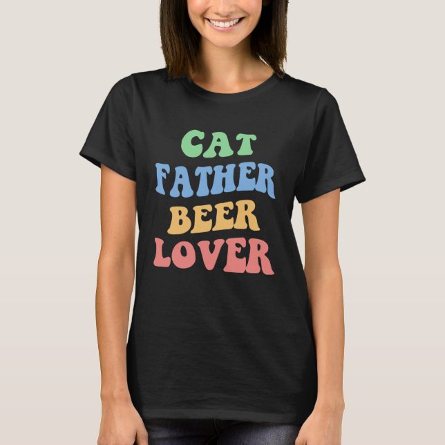 Camiseta Cat Father Beer  Kitten Daddy Beer Love Cat Dad (Frente)