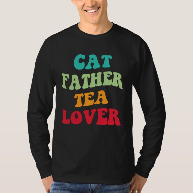 Camiseta Cat Father Tea  Kitten Daddy Tea Love Cat Dad  1 (Frente)