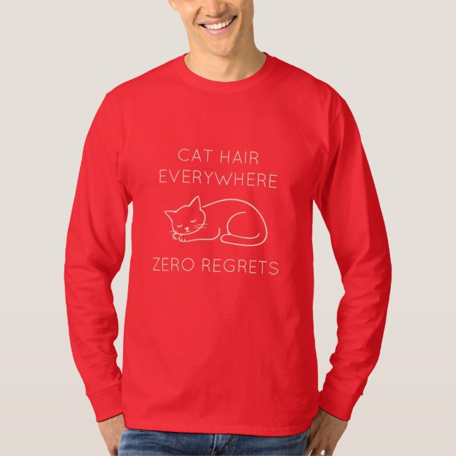 Camiseta Cat hair everywhere zero regrets (Frente)
