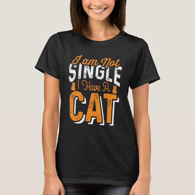 Camiseta Cat I I Not Solteiro I Have A Cat (Frente)