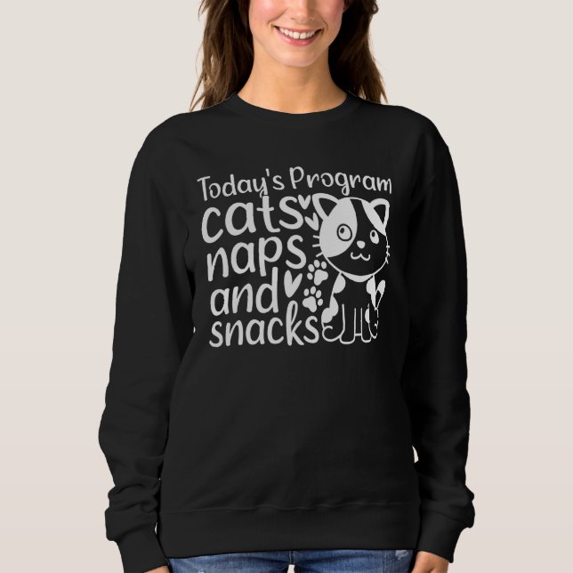 Camiseta Cat  I Today's Program Cats Naps And Snacks I  Cat (Frente)