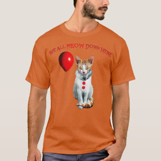 Camiseta Cat Kitten Clown We All Meow Down Here
