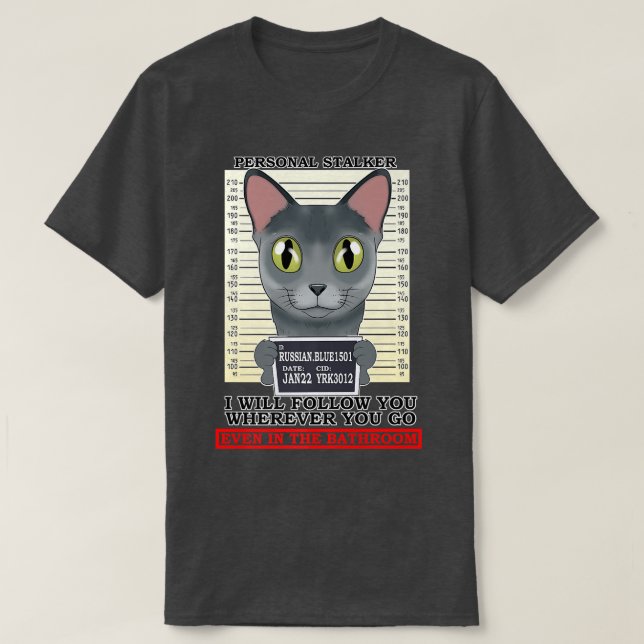 Camiseta Cat Lover I Personal Stalker I Russian Blue Cat  (Frente do Design)